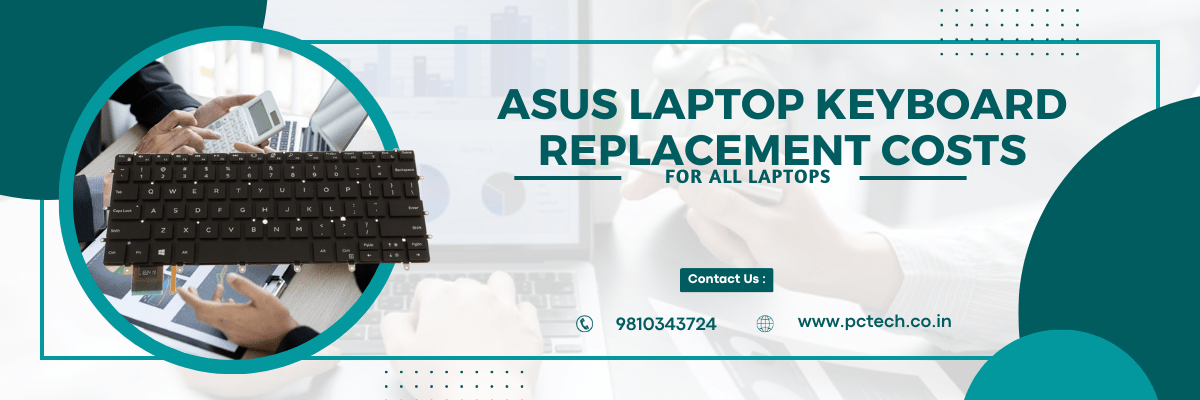 Asus Laptop Keyboard Repair & Replacement Cost in India